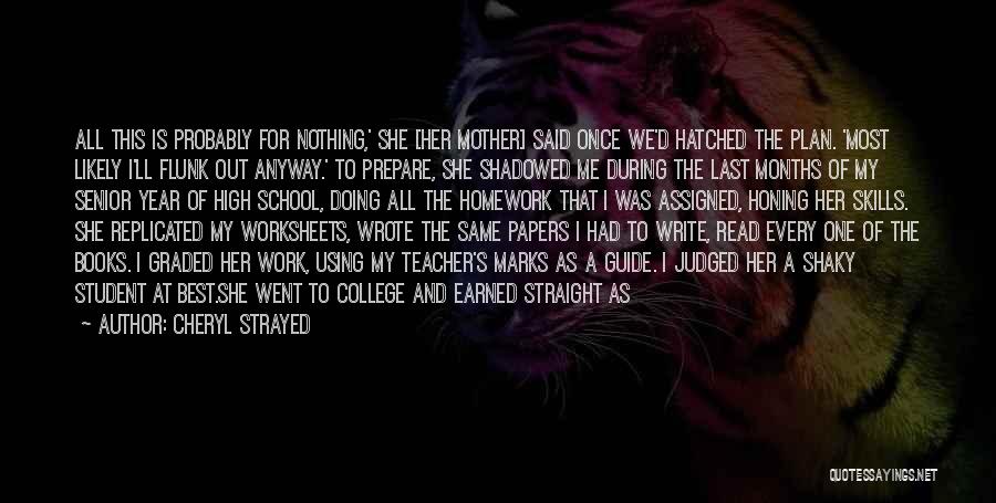Senior Year Of High School Quotes By Cheryl Strayed Senior Year Of High School Quotes By Cheryl Strayed