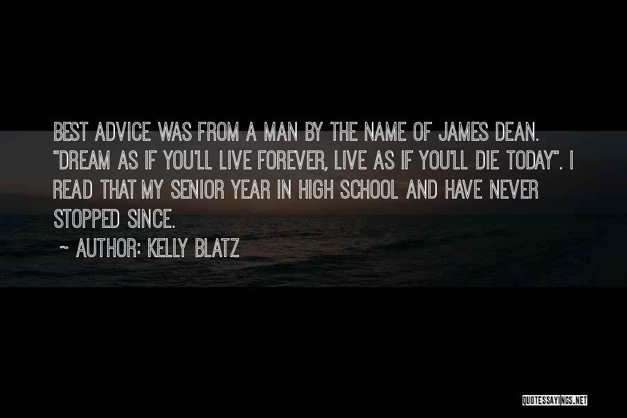 Senior Year Of High School Quotes By Kelly Blatz