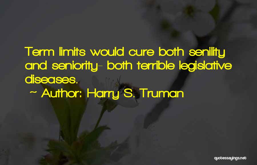 Seniority Quotes By Harry S. Truman
