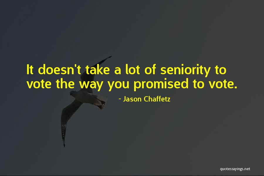 Seniority Quotes By Jason Chaffetz