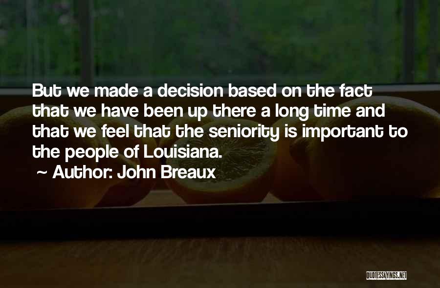 Seniority Quotes By John Breaux