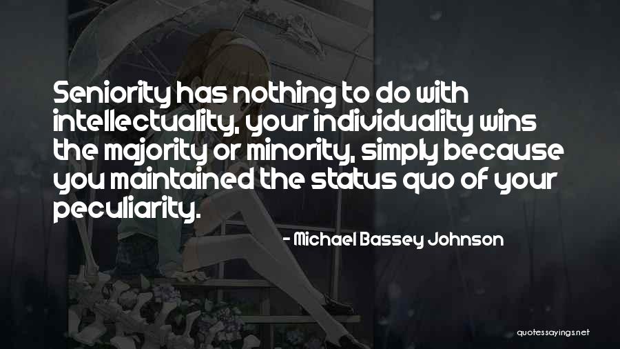 Seniority Quotes By Michael Bassey Johnson