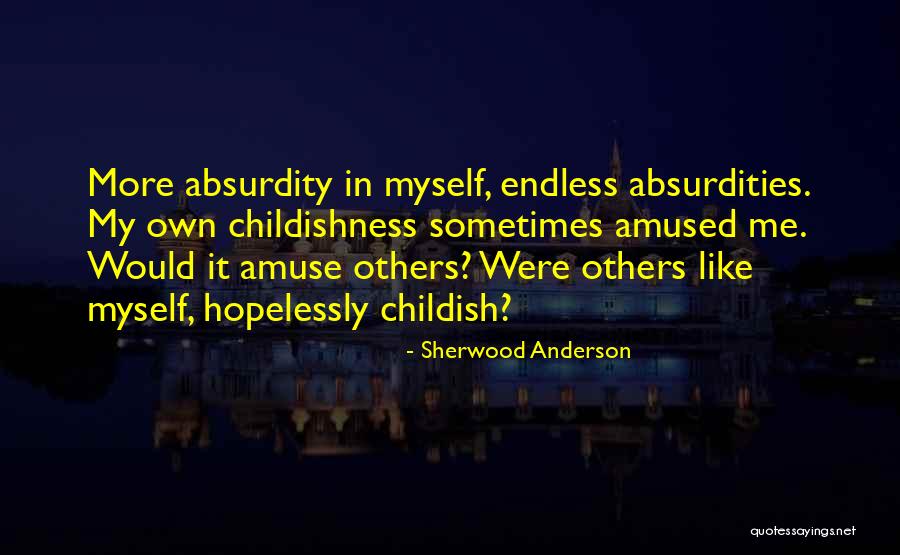 Seniormost Quotes By Sherwood Anderson Seniormost Quotes By Sherwood Anderson