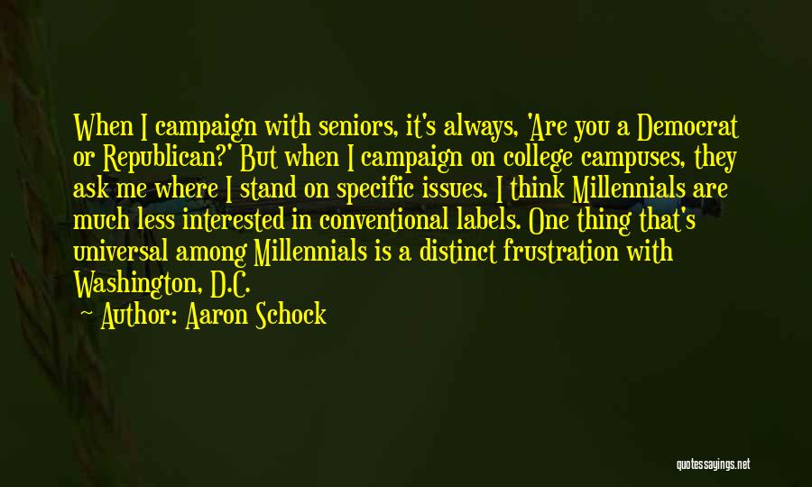 Seniors In College Quotes By Aaron Schock