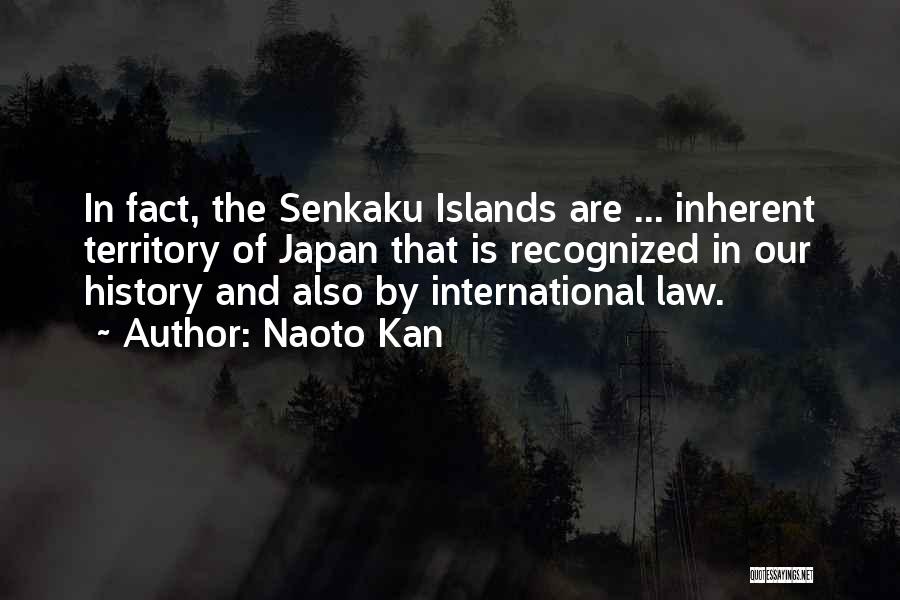 Senkaku Islands Quotes By Naoto Kan