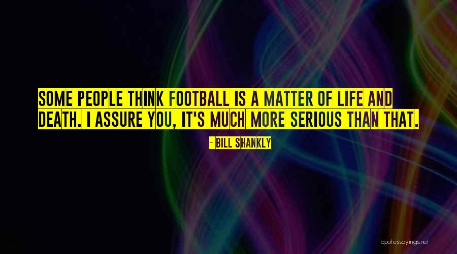 Senler Marble Quotes By Bill Shankly Senler Marble Quotes By Bill Shankly