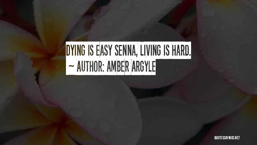 Senna Quotes By Amber Argyle