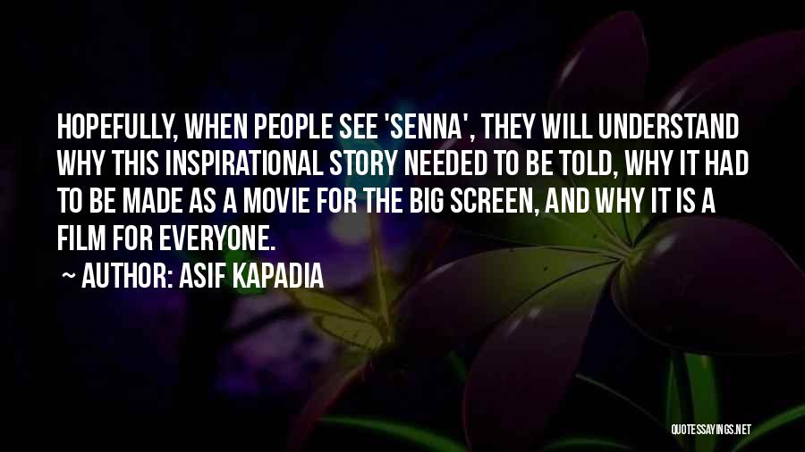 Senna Quotes By Asif Kapadia