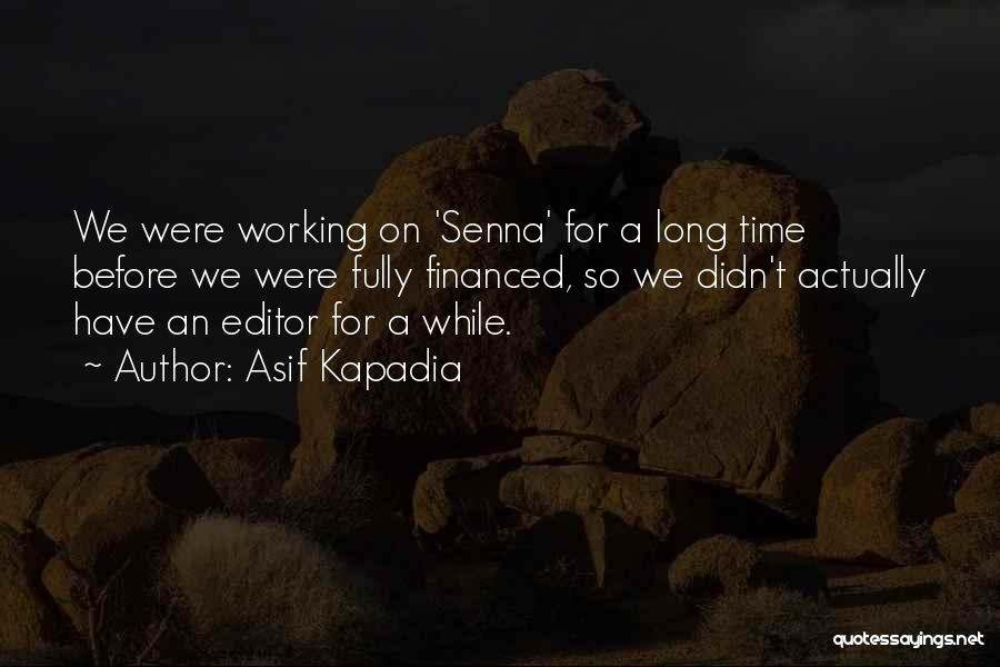 Senna Quotes By Asif Kapadia