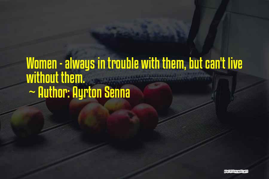 Senna Quotes By Ayrton Senna