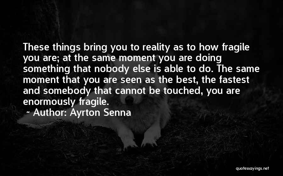 Senna Quotes By Ayrton Senna