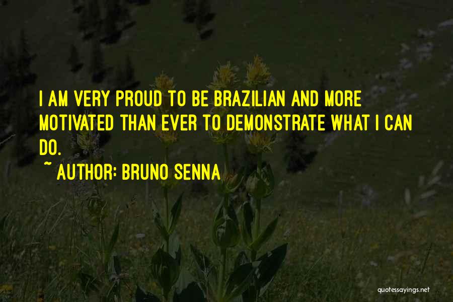 Senna Quotes By Bruno Senna