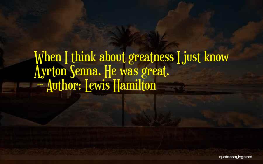 Senna Quotes By Lewis Hamilton