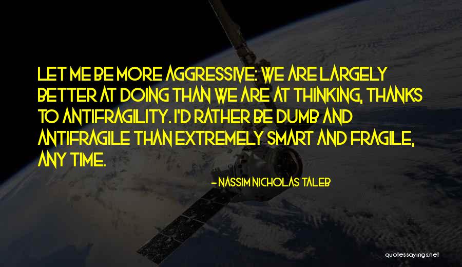 Sennas Helmet Quotes By Nassim Nicholas Taleb Sennas Helmet Quotes By Nassim Nicholas Taleb