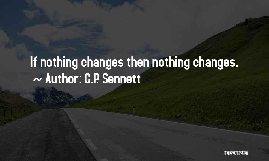 Sennett Quotes By C.P. Sennett