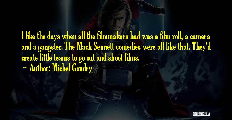 Sennett Quotes By Michel Gondry