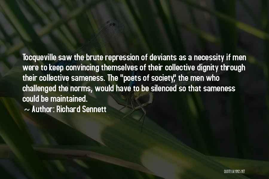 Sennett Quotes By Richard Sennett