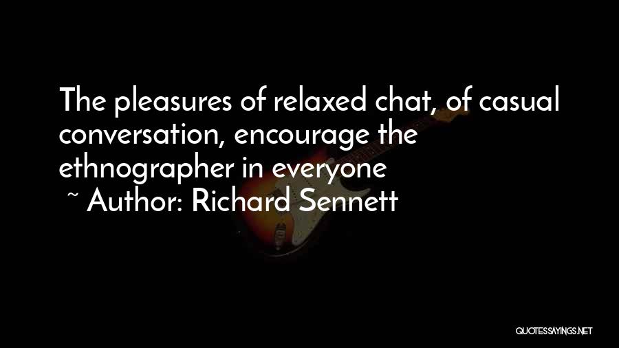 Sennett Quotes By Richard Sennett