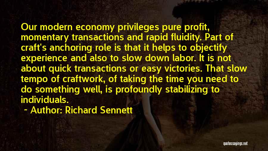 Sennett Quotes By Richard Sennett