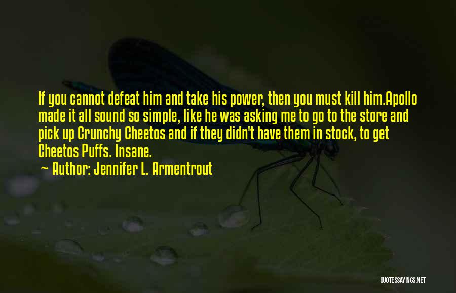 Senores Ya Quotes By Jennifer L. Armentrout