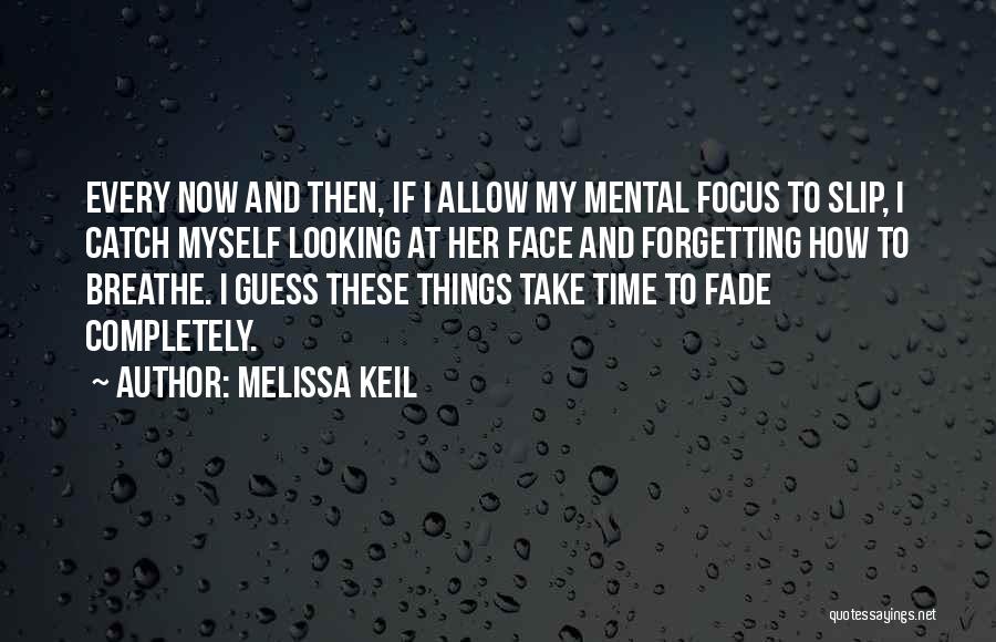 Senores Ya Quotes By Melissa Keil