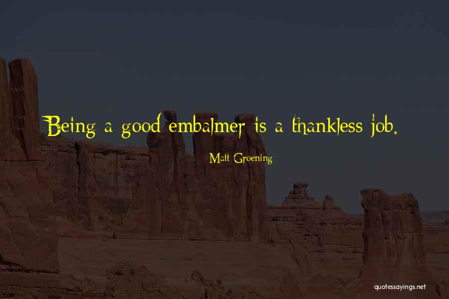 Senosiain Javier Quotes By Matt Groening Senosiain Javier Quotes By Matt Groening