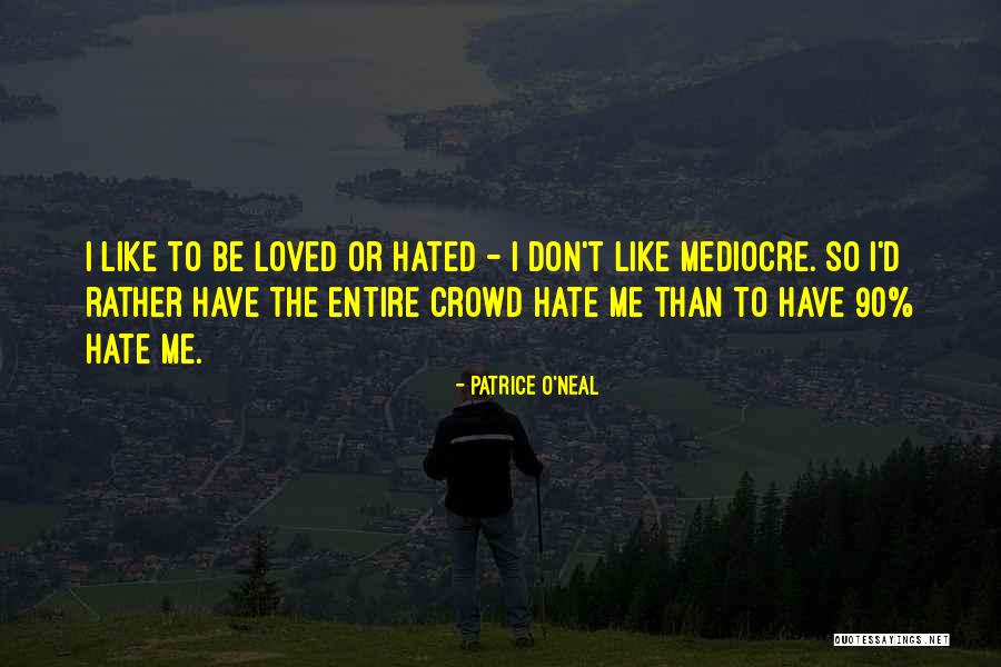 Senosiain Javier Quotes By Patrice O'Neal Senosiain Javier Quotes By Patrice O'Neal