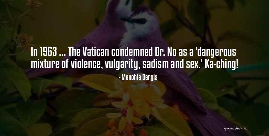 Senosiain Laboratorios Quotes By Manohla Dargis Senosiain Laboratorios Quotes By Manohla Dargis