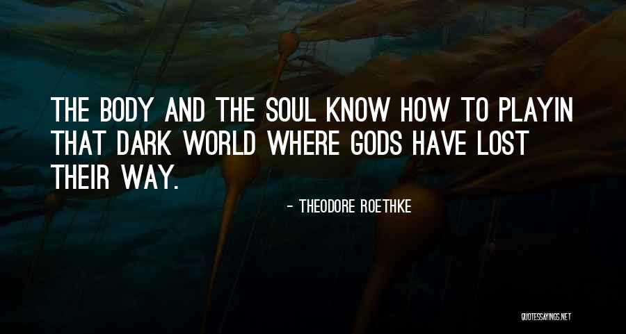 Sensa Esurance Quotes By Theodore Roethke Sensa Esurance Quotes By Theodore Roethke