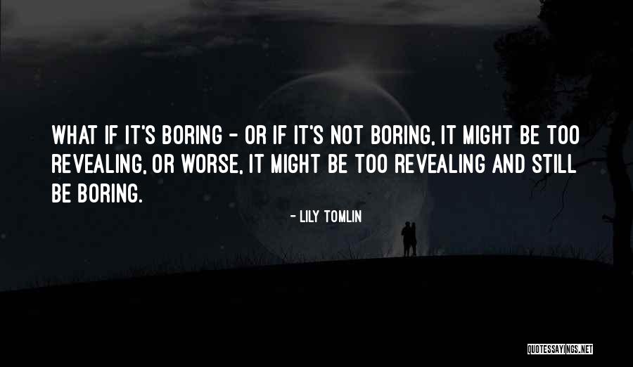 Sensabaugh Cowboys Quotes By Lily Tomlin Sensabaugh Cowboys Quotes By Lily Tomlin
