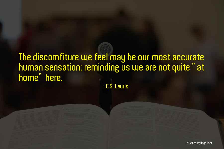 Sensation Home Quotes By C.S. Lewis Sensation Home Quotes By C.S. Lewis