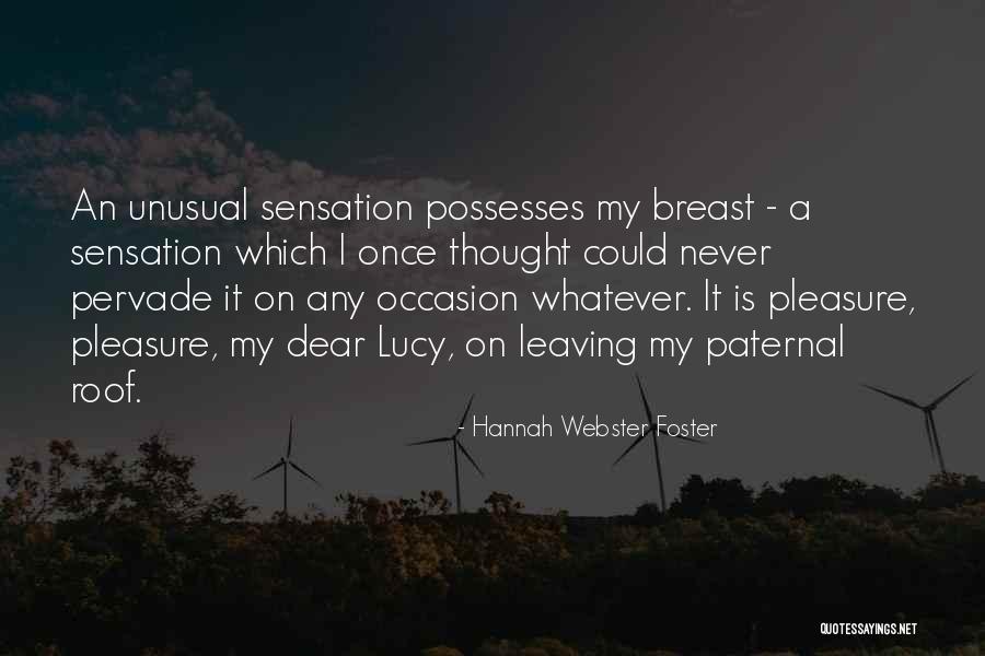 Sensation Home Quotes By Hannah Webster Foster Sensation Home Quotes By Hannah Webster Foster