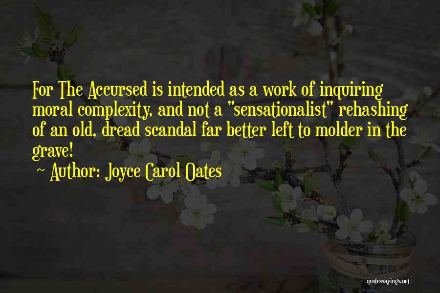 Sensationalist Quotes By Joyce Carol Oates