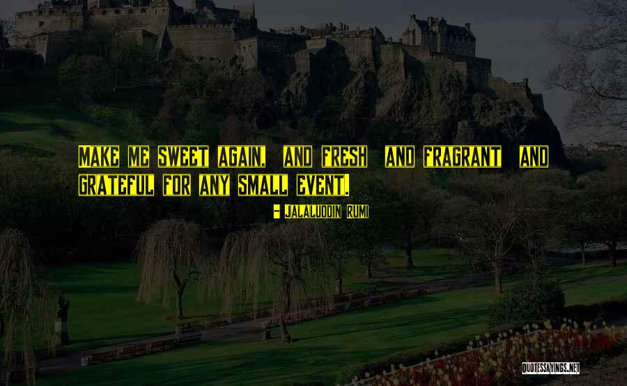 Sensationalizing Murderers Quotes By Jalaluddin Rumi