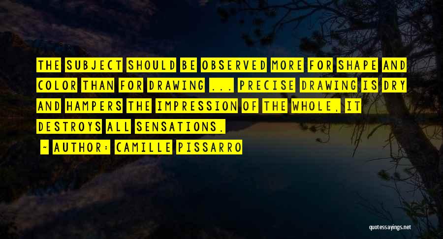 Sensations Quotes By Camille Pissarro