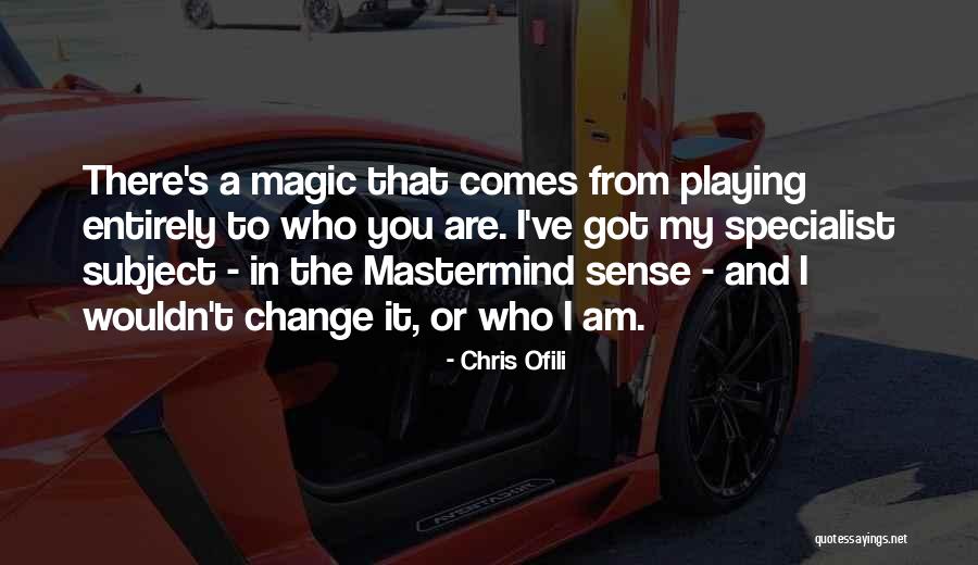 Sense And Magic Quotes By Chris Ofili Sense And Magic Quotes By Chris Ofili