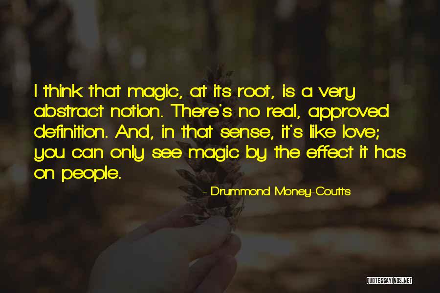 Sense And Magic Quotes By Drummond Money-Coutts Sense And Magic Quotes By Drummond Money-Coutts