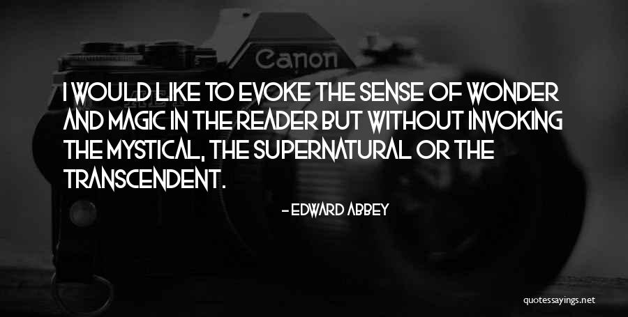 Sense And Magic Quotes By Edward Abbey Sense And Magic Quotes By Edward Abbey