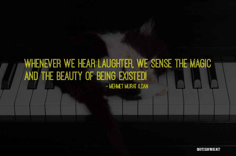 Sense And Magic Quotes By Mehmet Murat Ildan Sense And Magic Quotes By Mehmet Murat Ildan