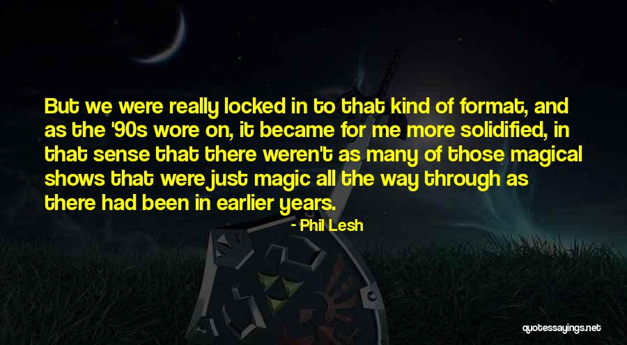 Sense And Magic Quotes By Phil Lesh Sense And Magic Quotes By Phil Lesh