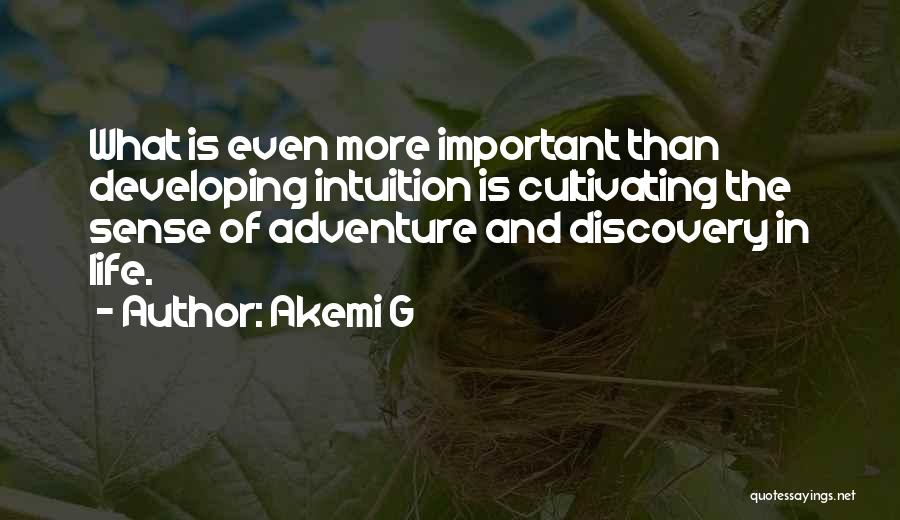 Sense Of Adventure Quotes By Akemi G