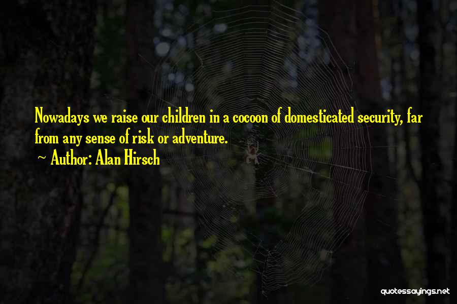 Sense Of Adventure Quotes By Alan Hirsch