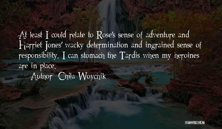 Sense Of Adventure Quotes By Chila Woychik