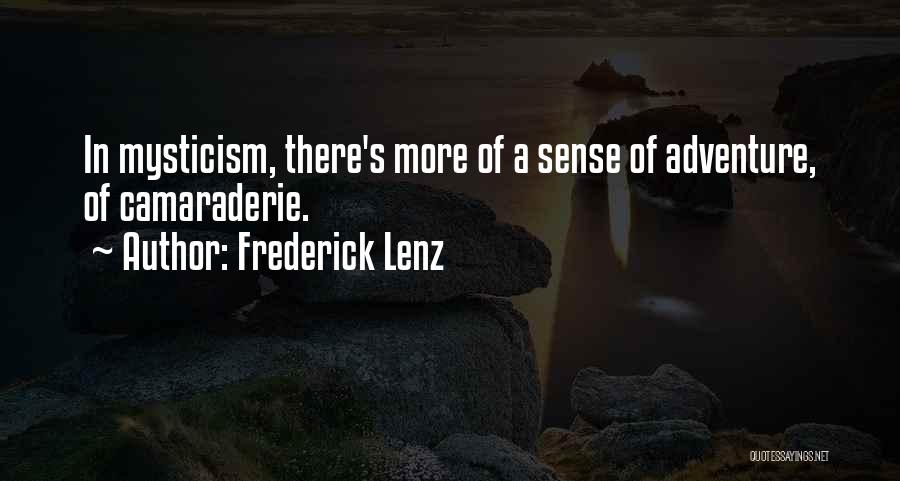 Sense Of Adventure Quotes By Frederick Lenz