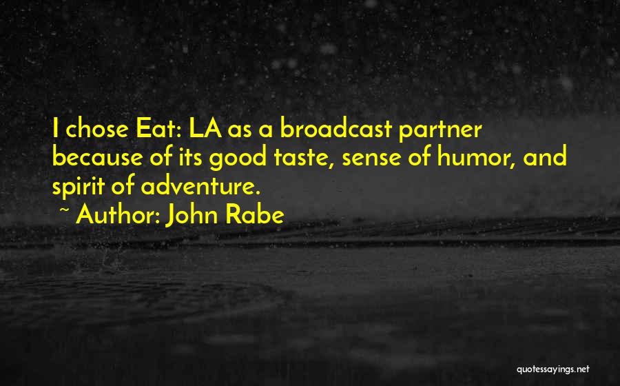 Sense Of Adventure Quotes By John Rabe