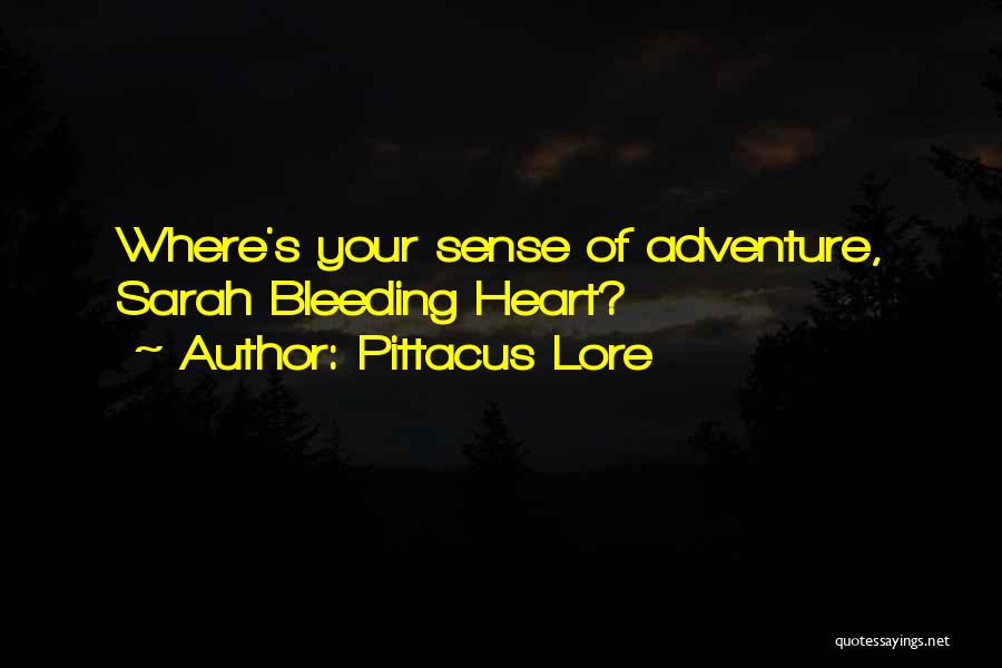 Sense Of Adventure Quotes By Pittacus Lore