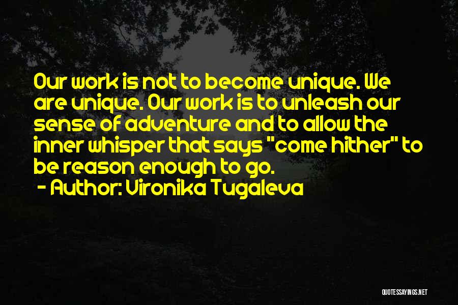 Sense Of Adventure Quotes By Vironika Tugaleva