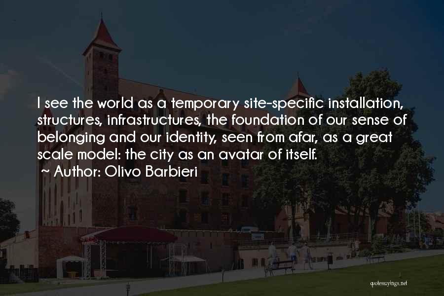 Sense Of Belonging Quotes By Olivo Barbieri