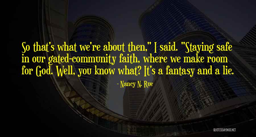 Sense Of Comfortness Quotes By Nancy N. Rue Sense Of Comfortness Quotes By Nancy N. Rue