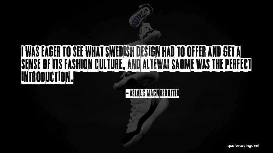 Sense Of Culture Quotes By Aslaug Magnusdottir Sense Of Culture Quotes By Aslaug Magnusdottir